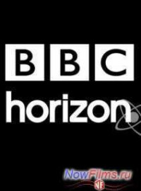 BBC. Horizon.      ? (2013)