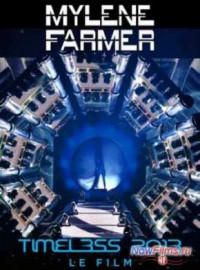 Mylene Farmer: Timeless 2013 - Le Film (2013)